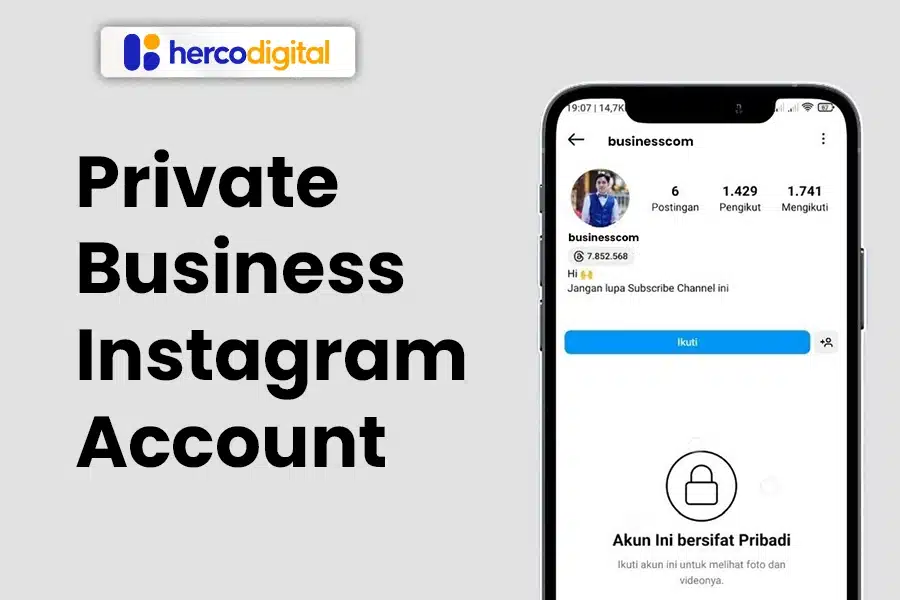Alasan Mengapa Tidak Perlu Private Akun Bisnis Instagram